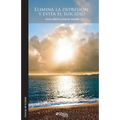 Elimina la depresion y evita el suicidio