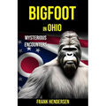 Bigfoot in Ohio: Mysterious Encounters