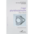 L'agir pluridisciplinaire: Éthique et réflexivité
