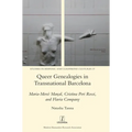 Queer Genealogies in Transnational Barcelona: Maria-Mercè Marçal, Cristina Peri Rossi, and Flavia Company