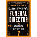 Confessions of a Funeral Director