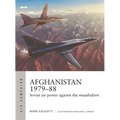 Afghanistan 1979-88: Soviet Air Power Against the Mujahideen