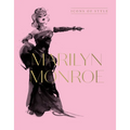 Marilyn Monroe: Icons of Style, for Fans of Megan Hess, the Little Books of Fashion and the Complete Catwalk Collections