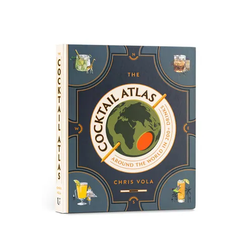 The Cocktail Atlas: Around the World in 200+ Drinks - A Cocktail Book
