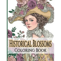 Historical Blossoms Coloring Book: Journey Through Time with Flowers and Fashion