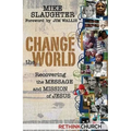 Change the World: Recovering the Message and Mission of Jesus