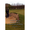 The Right Way to Become a Golfer - A Guide to Golf Technique