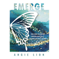 Emerge: Rise From the Depths, Realign Your Soul, and Reclaim What Matters
