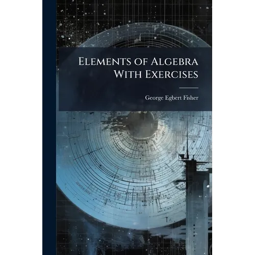 Elements of Algebra With Exercises