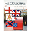 Tales of the Silver Coast-A Secret History of Brunswick County