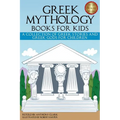 Greek Mythology Books for Kids: A Collection of Greek Stories and Greek Gods for Children
