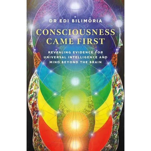 Consciousness Came First