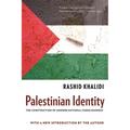 Palestinian Identity: The Construction of Modern National Consciousness