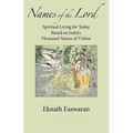 Names of the Lord: Spiritual Living for Today Based on India's Thousand Names of Vishnu