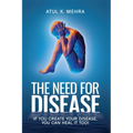 The Need for Disease