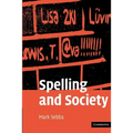 Spelling and Society: The Culture and Politics of Orthography Around the World
