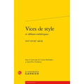 Vices de Style Et Defauts Esthetiques: Xvie-Xviiie Siecle