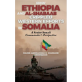 How Ethiopia and Al-Shabaab Crippled Western Efforts in Somalia: A Senior Somali Commander's Perspective