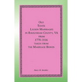 Old Tenth Legion Marriages in Rockingham County, Virginia from 1778-1816 taken from the Marriage Bonds