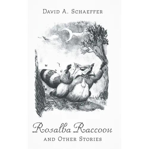 Rosalba Raccoon and Other Stories