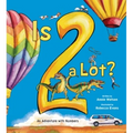 Is 2 a Lot: An Adventure with Numbers