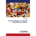 Novel Strategies in Targeted Drug Delivery Systems