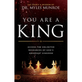 You Are a King: Access the Unlimited Resources of God's Abundant Kingdom