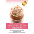 From Anaphylaxis to Buttercream: The amazing story of how one mother helped her daughter work through life threatening food allergies