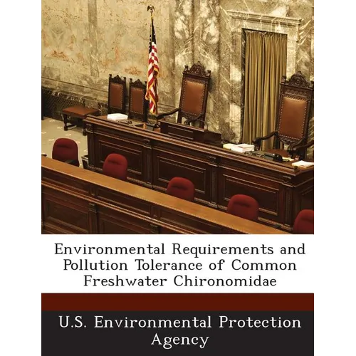 Environmental Requirements and Pollution Tolerance of Common Freshwater Chironomidae