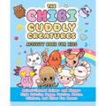 The Chibi Cuddly Creatures Activity Book for Kids: Animal-Themed Anime- And Manga-Style Coloring Pages, Puzzles, Mazes, Stickers, and Other Fun Games