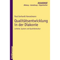 Qualitatsentwicklung in Der Diakonie: Leitbild, System Und Qualitatskultur