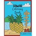 Hawaii Coloring Book: For Adults or Teens - Quick & Easy-to-Color Fun and Relaxing Polynesian and Tropical Scenes of the Big Island and Oahu