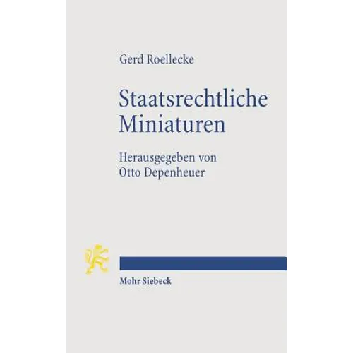 Staatsrechtliche Miniaturen: Positionen Zu Fragen Der Zeit