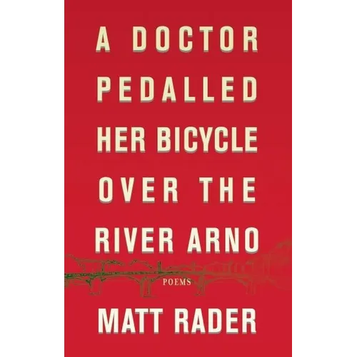 A Doctor Pedalled Her Bicycle Over the River Arno