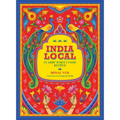 India Local: Classic Street Food Recipes