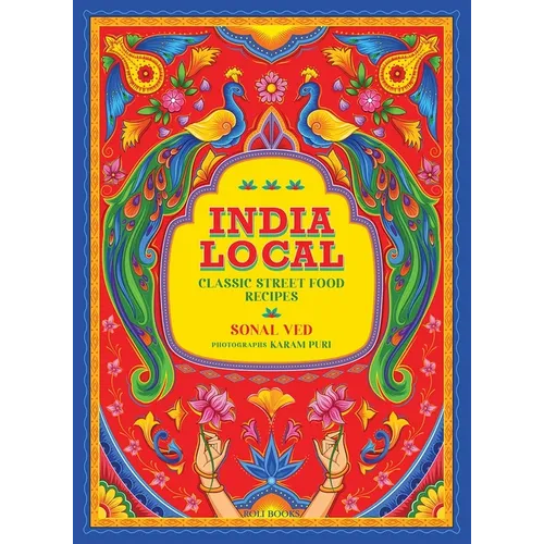 India Local: Classic Street Food Recipes