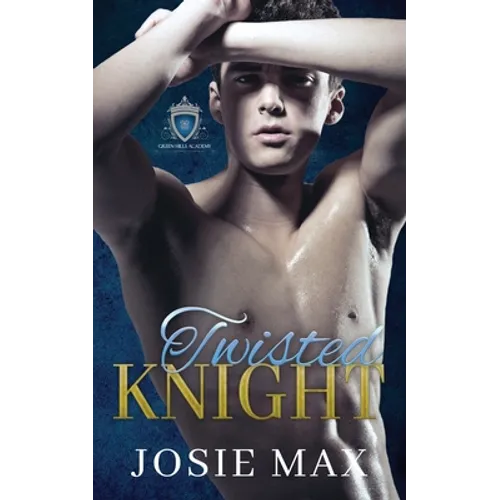 Twisted Knight: A High School Bully Romance