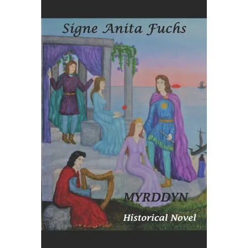 Myrddyn: The original Story of Merlin the Magician Historical novel