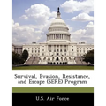 Survival, Evasion, Resistance, and Escape (Sere) Program