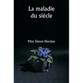 La maladie du siècle
