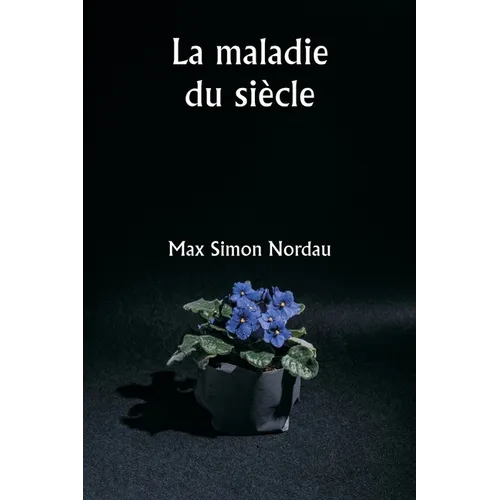 La maladie du siècle