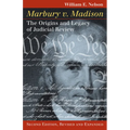 Marbury V. Madison: The Origins and Legacy of Judicial Review