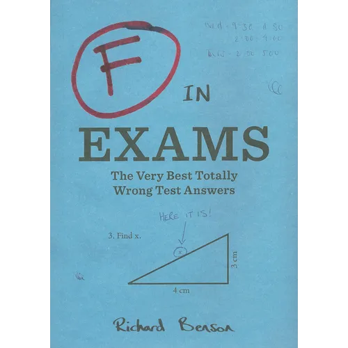 F in Exams: The Very Best Totally Wrong Test Answers