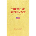 The Woke Supremacy: An Anti-Socialist Manifesto