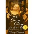 Curvy, Curvy, Curvy, Dr. Belle MD.
