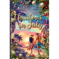 Mistletoe & Mimosas: A Non-Traditional Holiday Romance of Sunshine, Second Chances, and Unexpected Love on a Romantic Beach Getaway
