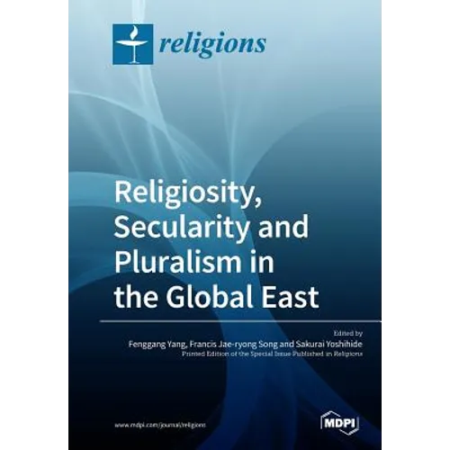 Religiosity, Secularity and Pluralism in the Global East