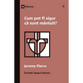 How Can I Be Sure I'm Saved? / Cum pot fi sigur că sunt mântuit?