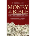 Money in the Bible: A comprehensive guide to prosperity across every book of the Bible.
