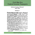 Civil War Era Federal Income Taxpayers, Jackson County, Missouri, 1862-1866: Volume 1